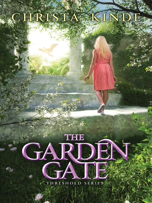 Title details for The Garden Gate by Christa J. Kinde - Available